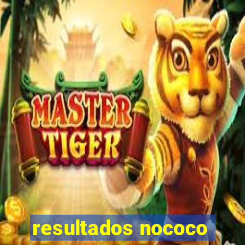 resultados nococo